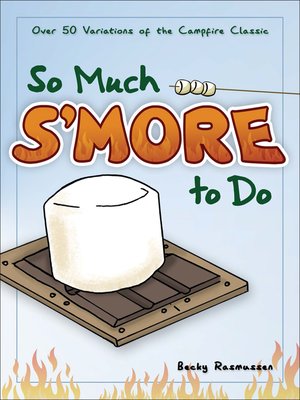 cover image of So Much S'more to Do